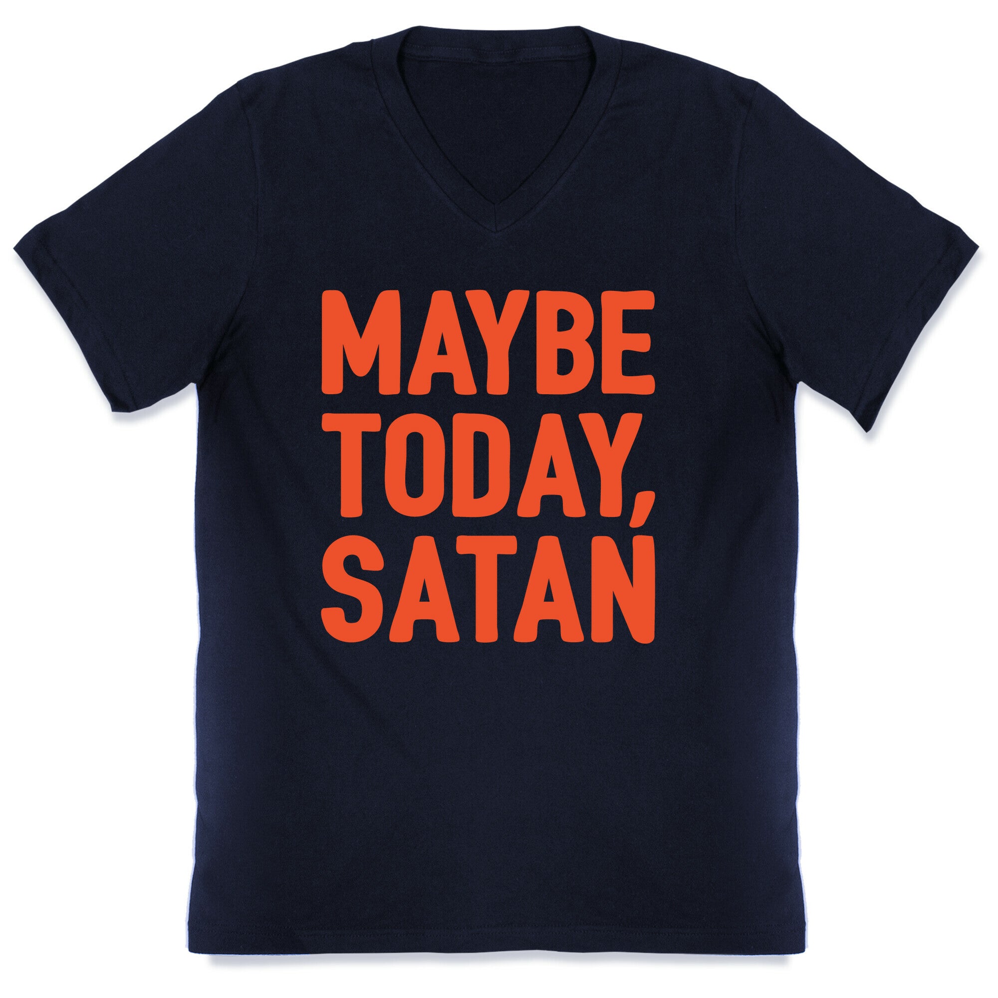 Maybe Today Satan Parody White Print V-Neck